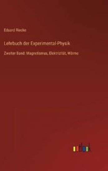 Lehrbuch der Experimental-Physik