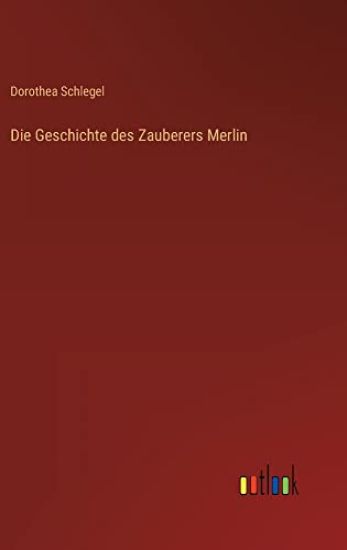 Die Geschichte des Zauberers Merlin