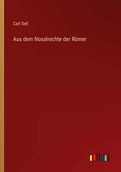 Aus dem Noxalrechte der Römer