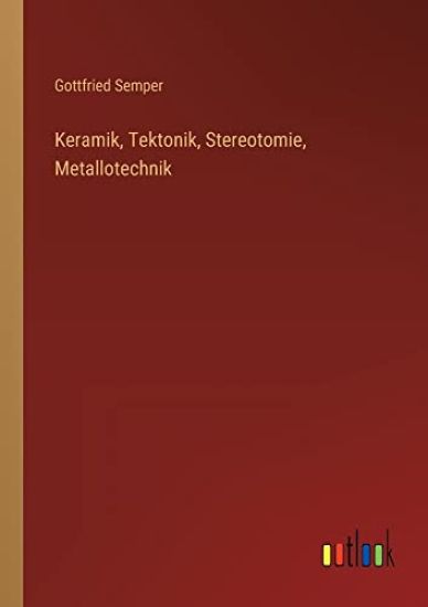 Keramik, Tektonik, Stereotomie, Metallotechnik