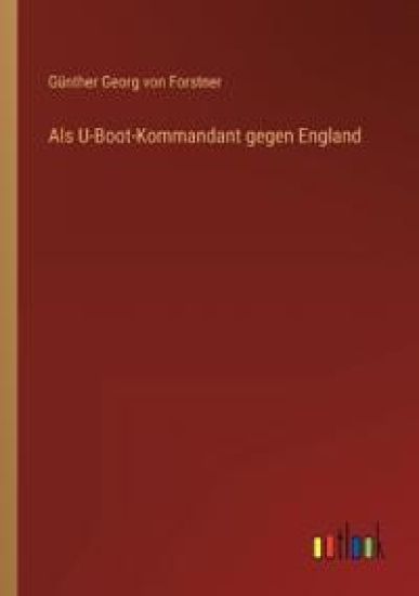 Als U-Boot-Kommandant gegen England