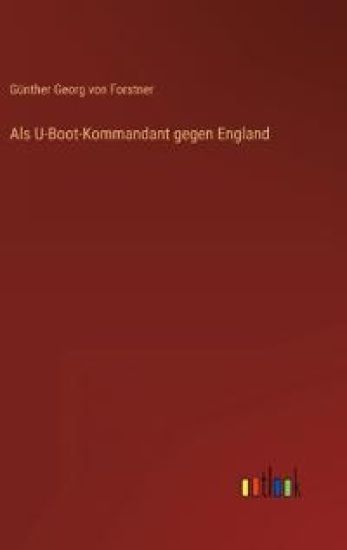 Als U-Boot-Kommandant gegen England
