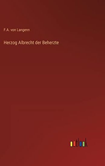 Herzog Albrecht der Beherzte