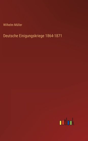 Deutsche Einigungskriege 1864-1871