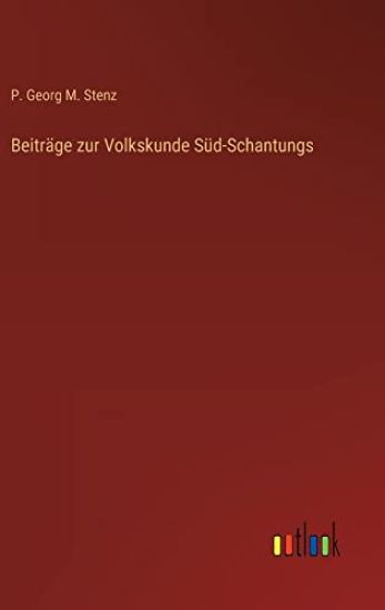 Beiträge zur Volkskunde Süd-Schantungs