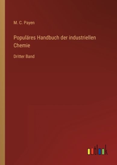 Populäres Handbuch der industriellen Chemie