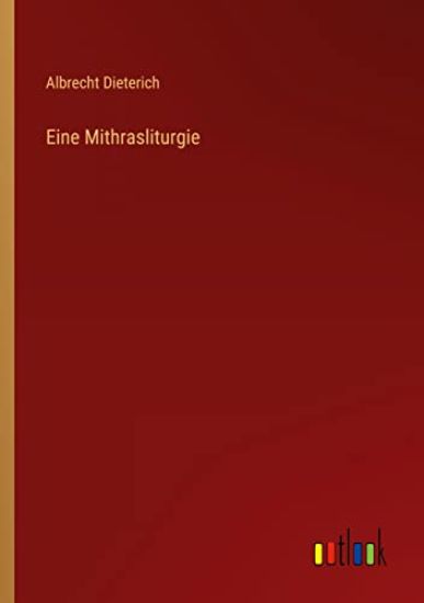 Eine Mithrasliturgie