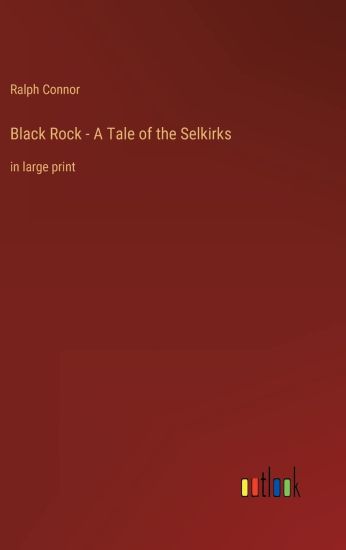 Black Rock - A Tale of the Selkirks