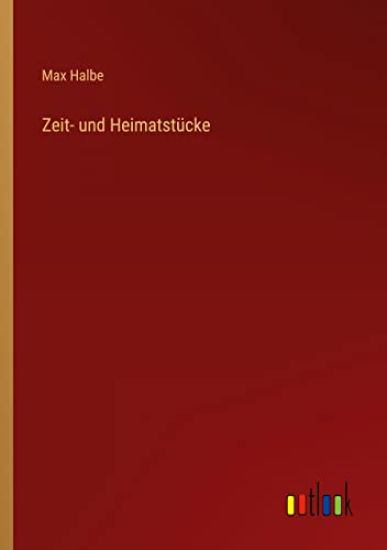 Zeit- und Heimatstücke