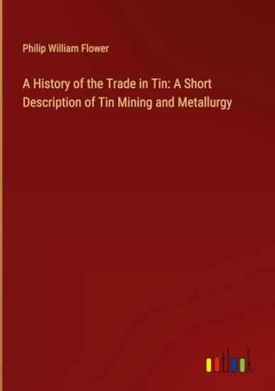 A History of the Trade in Tin