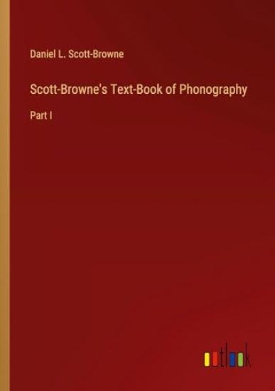 Scott-Browne's Text-Book of Phonography