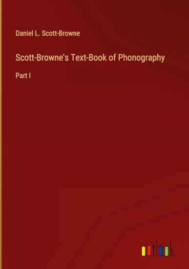 Scott-Browne's Text-Book of Phonography