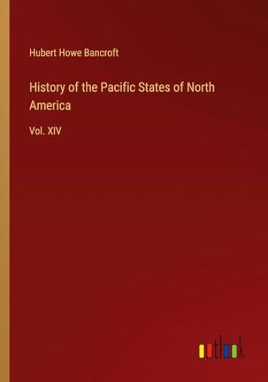 History of the Pacific States of North America