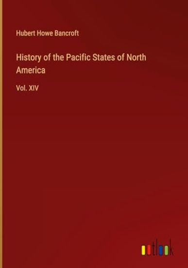 History of the Pacific States of North America