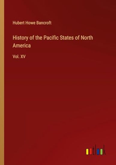History of the Pacific States of North America