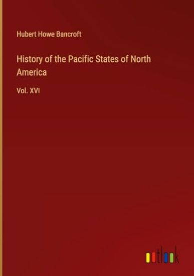 History of the Pacific States of North America