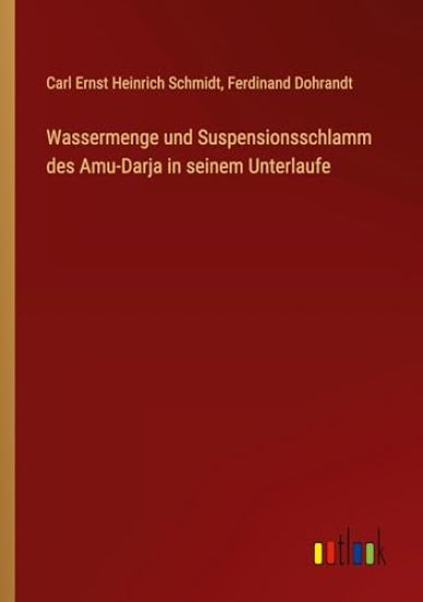 Wassermenge und Suspensionsschlamm des Amu-Darja in seinem Unterlaufe