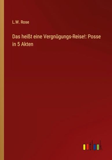 Das heißt eine Vergnügungs-Reise!