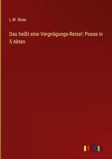 Das heißt eine Vergnügungs-Reise!