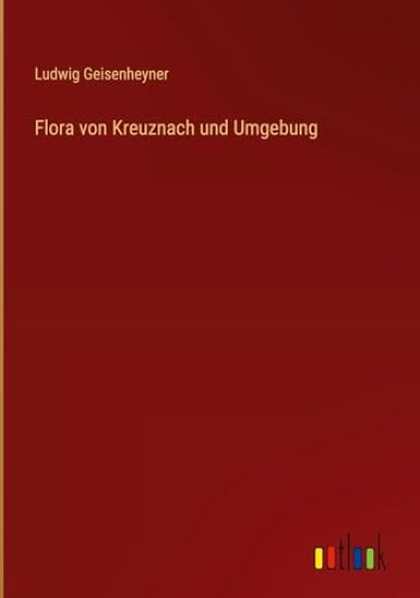 Flora von Kreuznach und Umgebung
