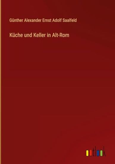 Küche und Keller in Alt-Rom