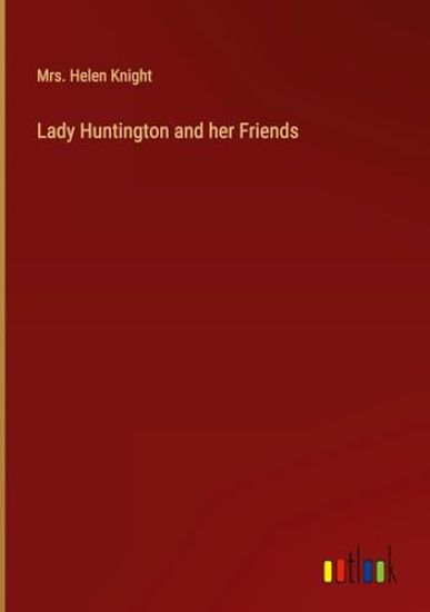 Lady Huntington and her Friends