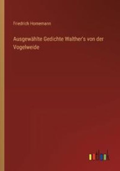 Ausgew?hlte Gedichte Walther's von der Vogelweide