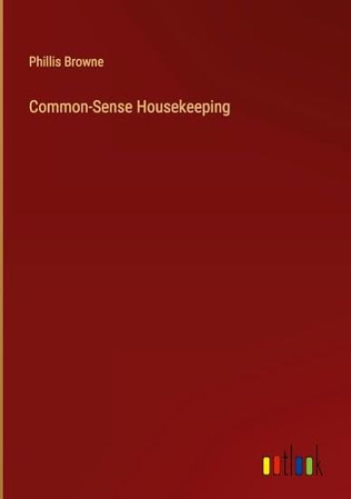 Common-Sense Housekeeping