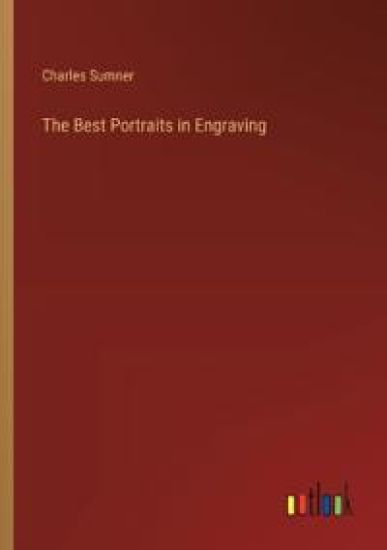 The Best Portraits in Engraving