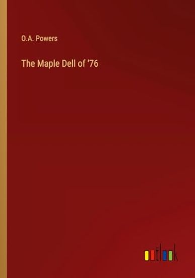 The Maple Dell of '76
