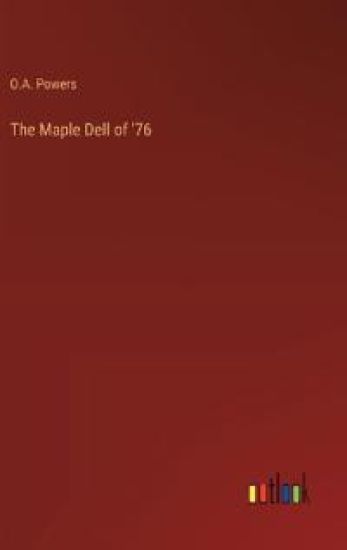 The Maple Dell of '76