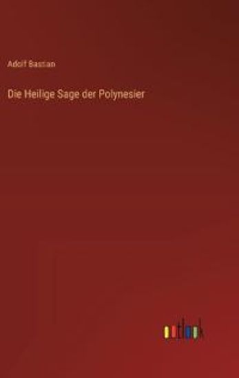 Die Heilige Sage der Polynesier