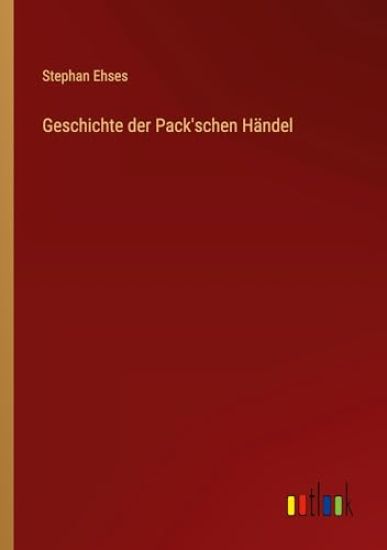 Geschichte der Pack'schen Händel