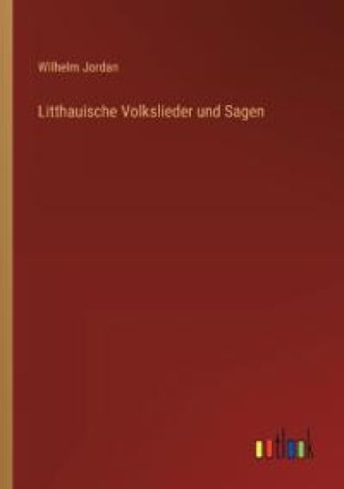 Litthauische Volkslieder und Sagen