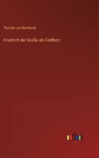 Friedrich der Große als Feldherr