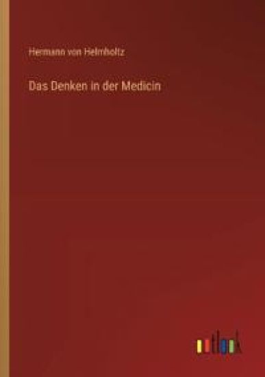 Das Denken in der Medicin