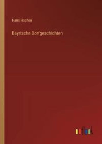 Bayrische Dorfgeschichten