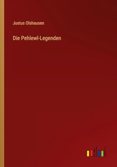 Die Pehlew?-Legenden