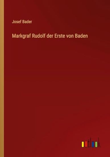 Markgraf Rudolf der Erste von Baden