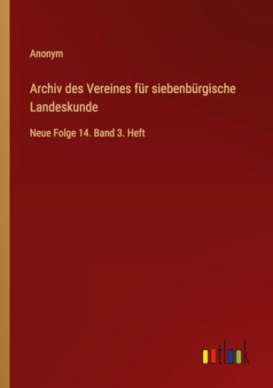 Archiv des Vereines f?r siebenb?rgische Landeskunde