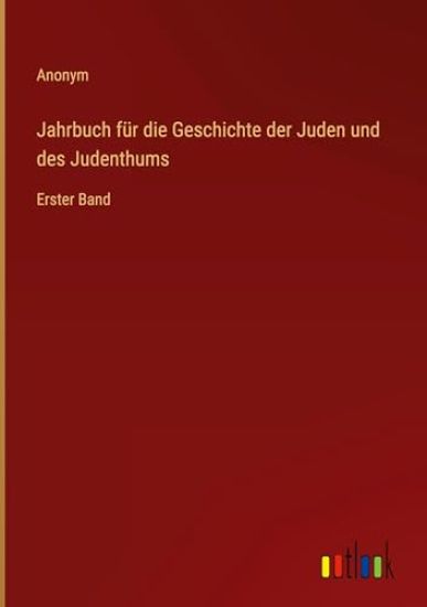 Jahrbuch f?r die Geschichte der Juden und des Judenthums