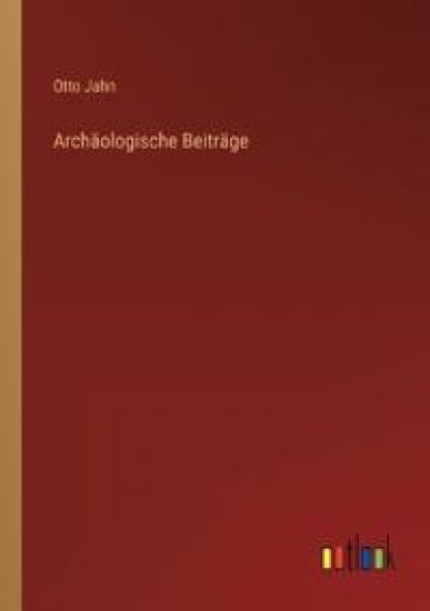 Arch?ologische Beitr?ge
