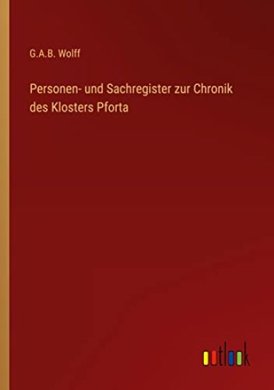 Personen- und Sachregister zur Chronik des Klosters Pforta