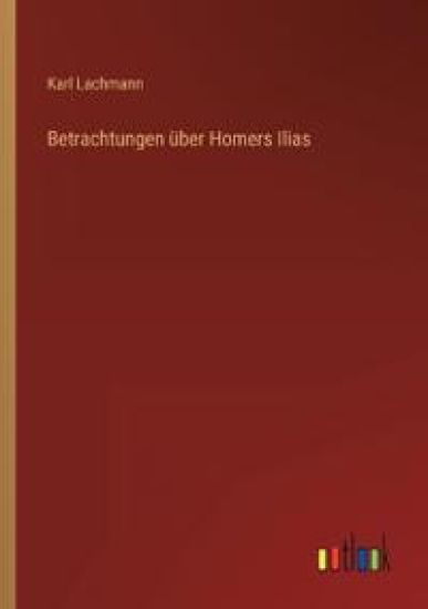 Betrachtungen über Homers Ilias