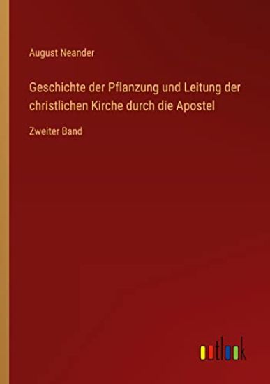 Geschichte der Pflanzung und Leitung der christlichen Kirche durch die Apostel