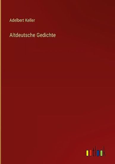 Altdeutsche Gedichte