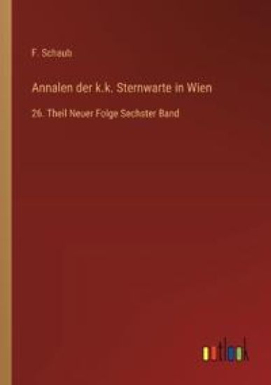 Annalen der k.k. Sternwarte in Wien
