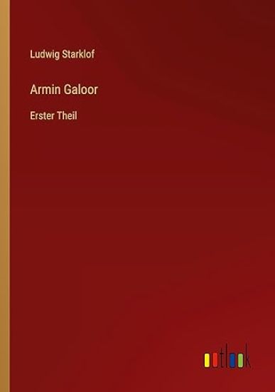 Armin Galoor: Erster Theil