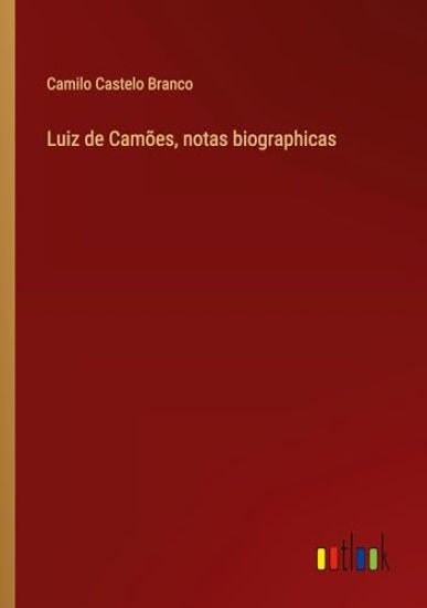 Luiz de Camões, notas biographicas
