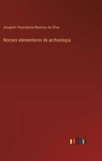 Nocoes elementares de archeologia